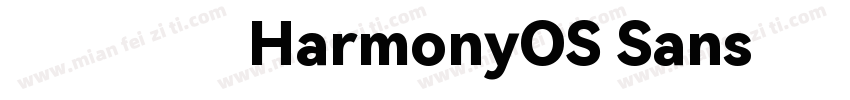 华为鸿蒙HarmonyOS Sans字体字体转换